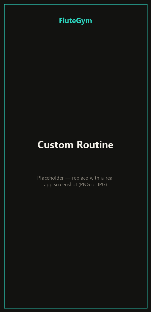 FluteGym custom routine screen for a spring recital program with warm-up, scales, and pieces.